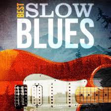 slow blues songs