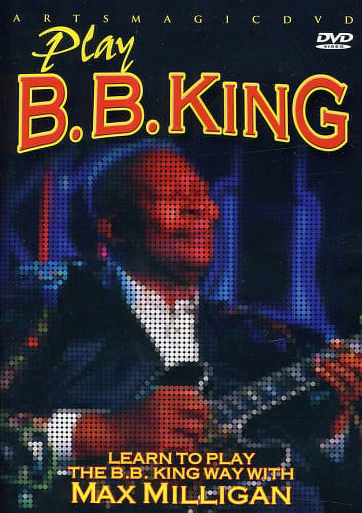 Mastering the Blues Guitar: Learn to Play Like B.B. King