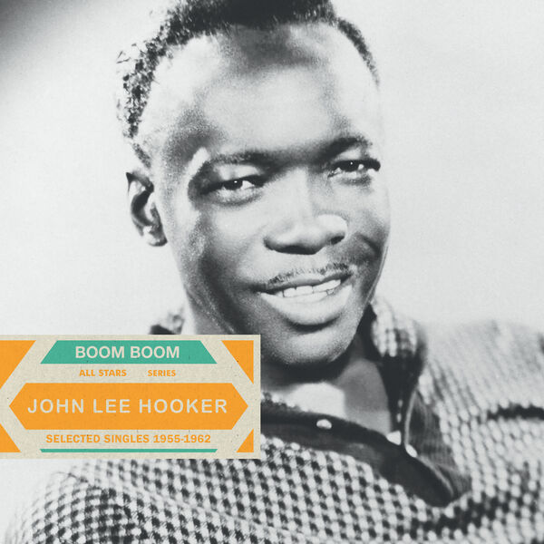 John Lee Hooker: The Story Behind “Bom Bom”